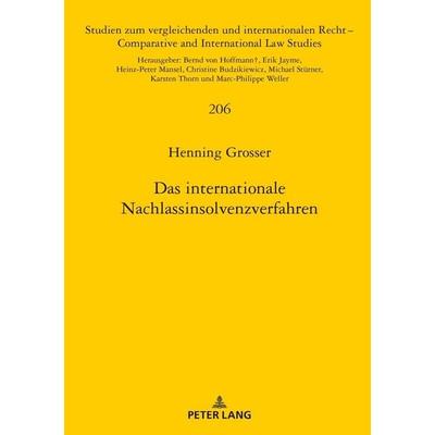 Das internationale Nachlassinsolvenzverfahren, Gebundene Ausgabe von Henning Grosser, Peter Lang GmbH, Internationaler Verlag der Wissenschaften,
