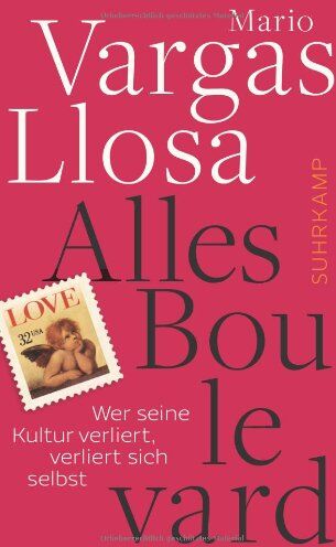 Mario Vargas Llosa - Alles Boulevard: Wer seine Kultur verliert, verliert sich selbst (suhrkamp taschenbuch) - Preis vom 30.09.2026 22:30:23 h
