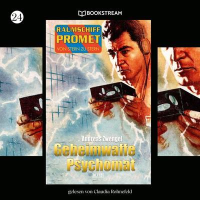 Raumschiff Promet - Von Stern zu Stern, Folge 24: Geheimwaffe Psychomat - Andreas Zwengel, Audio, 9783991345091