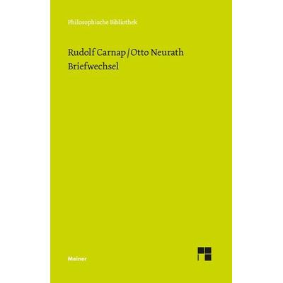 Briefwechsel, Gebundene Ausgabe von Rudolf Carnap,Otto Neurath, Meiner, F, 978-3-7873-4514-4