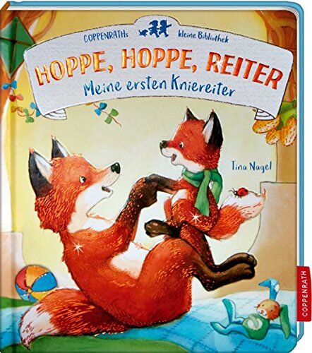 Coppenraths kleine Bibliothek: Hoppe, hoppe, Reiter: Meine ersten Kniereiter - Preis vom 17.10.2026 19:25:27 h