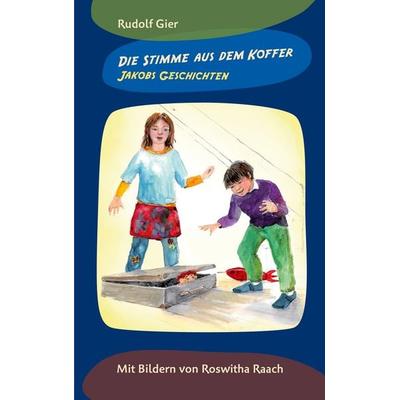 Die Stimme aus dem Koffer, Taschenbuch von Rudolf Gier, BoD – Books on Demand, 978-3-7583-7014-4