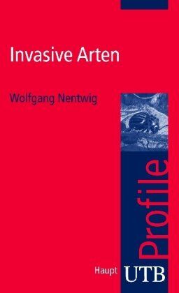 Wolfgang Nentwig - Invasive Arten. UTB Profile - Preis vom 09.10.2026 07:28:09 h