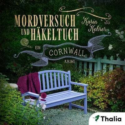 Mordversuch und Häkeltuch (Nur bei uns!) - Karin Kehrer, Audio, 9783945797785