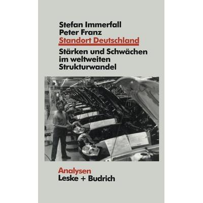 Standort Deutschland in der Bewährungsprobe, Taschenbuch von Stefan Immerfall,Peter Franz, VS Verlag für Sozialwissenschaften, 978-3-8100-1992-9