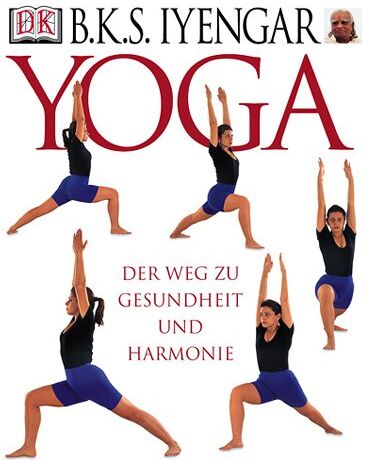Iyengar, B. K. S. - Yoga. Der Weg zu Gesundheit und Harmonie - Preis vom 09.10.2026 07:28:09 h