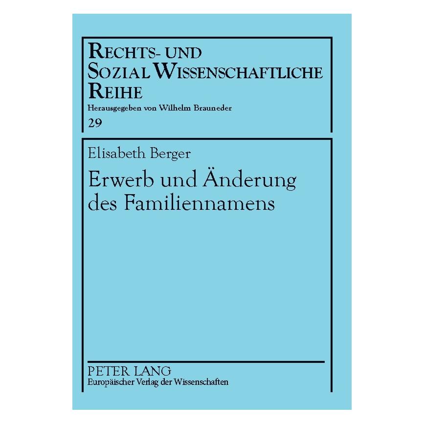 Peter Lang Erwerb und Änderung des Familiennamens (Deutsch, Softcover, Elisabeth Berger) (7825914)