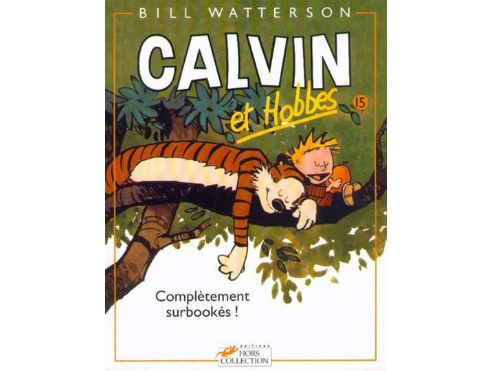 Calvin et Hobbes tome 15 Complètement surbookés (BD)