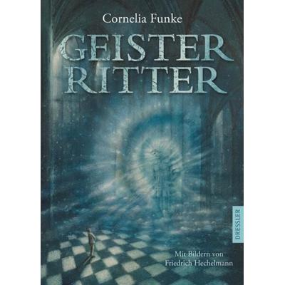 Geisterritter, Gebundene Ausgabe von Cornelia Funke, Dressler