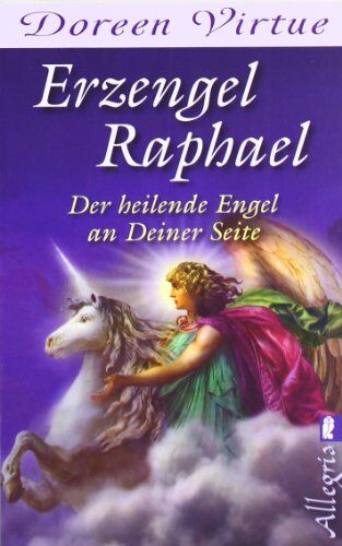 Doreen Virtue - Erzengel Raphael: Der heilende Engel an deiner Seite - Preis vom 14.10.2026 23:07:16 h