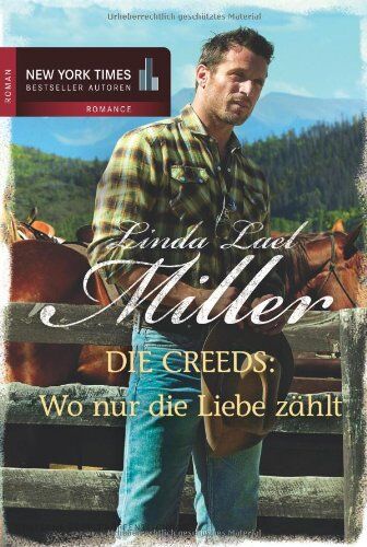 Miller, Linda Lael - Die Creeds - Wo nur die Liebe zählt - Preis vom 30.09.2026 09:01:18 h
