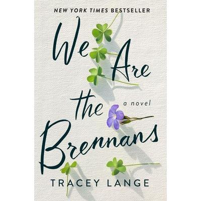 Lange, T: We Are the Brennans, Taschenbuch von Tracey Lange, Celadon Books
