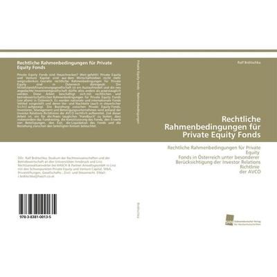 Rechtliche Rahmenbedingungen für Private Equity Fonds, Taschenbuch von Ralf Brditschka, Südwestdeutscher Verlag für Hochschulschriften,