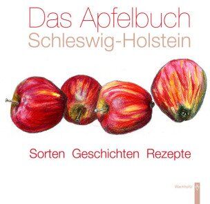 Meinolf Hammerschmidt - Das Apfelbuch Schleswig-Holstein: Sorten - Geschichten - Rezepte - Preis vom 02.10.2026 23:42:20 h