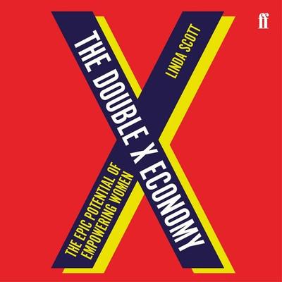 The Double X Economy - Linda Scott, Audio, 9780571356690