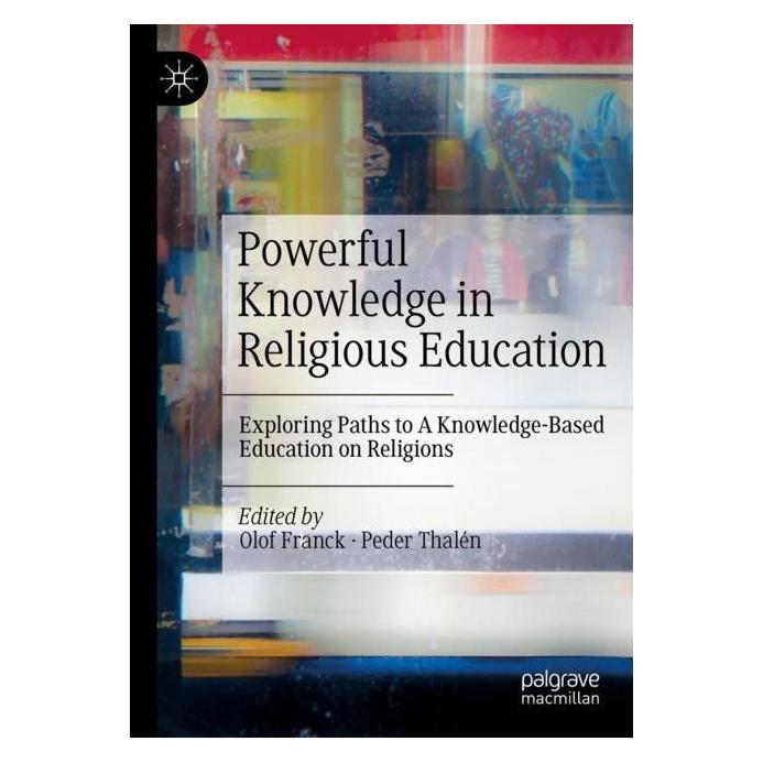 Springer Powerful Knowledge in Religious Education (Englisch, Softcover, Olof Franck, Peder Thalén) (57018353)