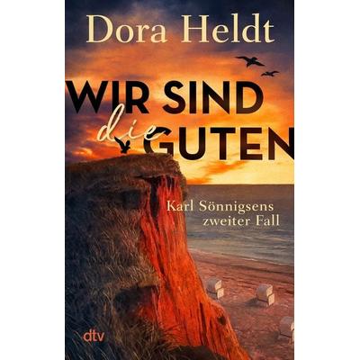 Wir sind die Guten, Taschenbuch von Dora Heldt, dtv