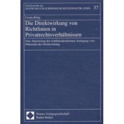 Die Direktwirkung von Richtlinien in Privatrechtsverhältnissen, Taschenbuch von Ursula Rörig, Nomos, 978-3-7890-7607-7