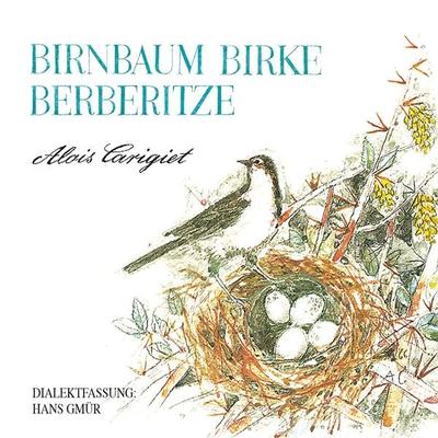 Birnbaum, Birke, Berberitze - Alois Carigiet,Hans Gmür, Audio, 7619911817602
