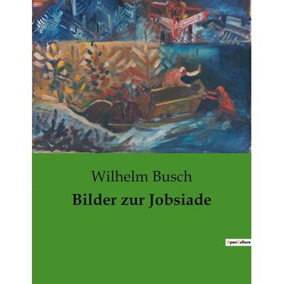 Bilder zur Jobsiade, Taschenbuch von Wilhelm Busch, Culturea, 978-2-38508-590-2