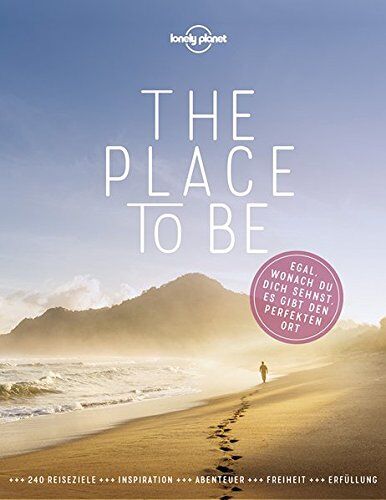 Lonely Planet - Lonely Planet Bildband The Place to be: Egal, wonach du dich sehnst, es gibt den perfekten Ort (Lonely Planet Reisebildbände) - Preis vom 09.10.2026 07:28:09 h