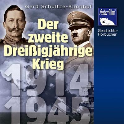 Der Zweite Dreißigjährige Krieg - Gerd Schulze-Rohnhof, Audio, 4057664823687