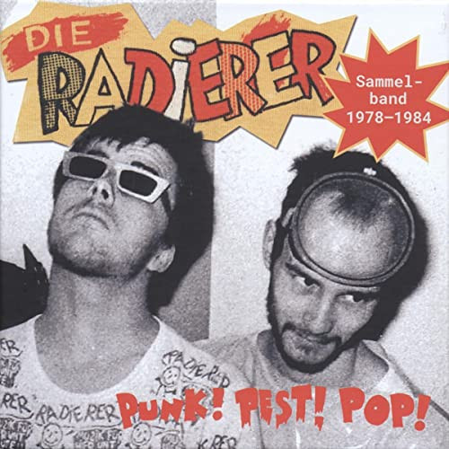 Die Radierer - Punk!Pest!Pop! Sammelband 1978-1984