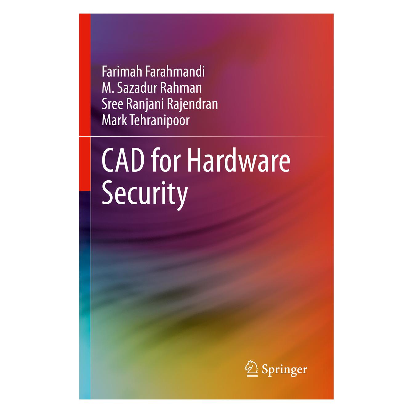 Springer CAD for Hardware Security (Englisch, Softcover, Farimah Farahmandi, M Sazadur Rahman, Mark Tehranipoor, Sree Ranjani Rajendran) (57058037)