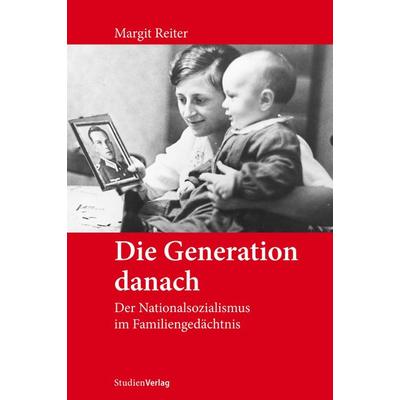 Die Generation danach, Taschenbuch von Margit Reiter, Studien Verlag, 978-3-7065-5669-9