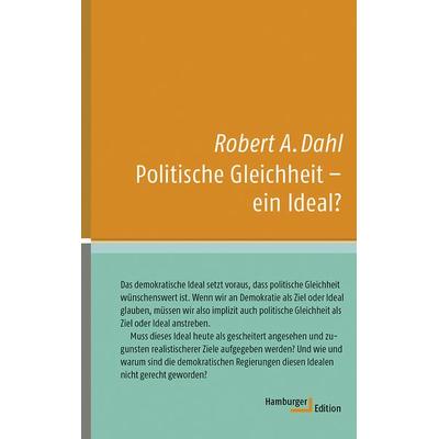 Politische Gleichheit - ein Ideal?, Gebundene Ausgabe von Robert A. Dahl, Hamburger Edition, HIS, 978-3-936096-72-9