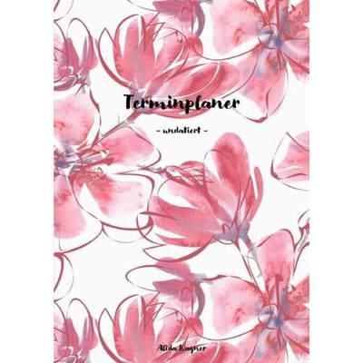 Terminplaner, Taschenbuch von Alida Wagner, Epubli, 978-3-7549-7102-4