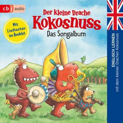 Der kleine Drache Kokosnuss - Das Songalbum - Ingo Siegner, Audio, 9783837163308