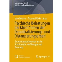 Psychische Belastungen bei Klient*innen der Deradikalisierungs- und Distanzieru, Fachbücher von Thomas Mücke, Vera Dittmar