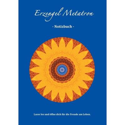 Erzengel Metatron, Taschenbuch von Sabine Fels, Fels, Sabine, 978-3-945485-02-6