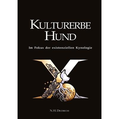 Kulturerbe Hund, Gebundene Ausgabe von Nicole Haberer-Diedrichs, Tredition, 978-3-384-77342-5