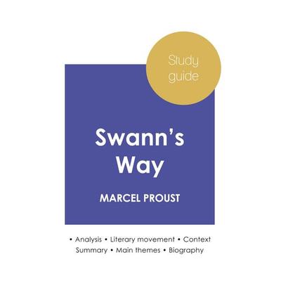 Study guide Swann's Way by Marcel Proust (in-depth literary analysis and complete summary), Taschenbuch von Marcel Proust, Paideia Education,