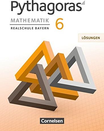 Dieter Baum - Pythagoras - Realschule Bayern: 6. Jahrgangsstufe - Lösungen zum Schülerbuch - Preis vom 14.10.2026 23:07:16 h