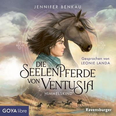Die Seelenpferde von Ventusia. Himmelskind [Band 4 (ungekürzt)] - Jennifer Benkau, Audio, 9783833748257