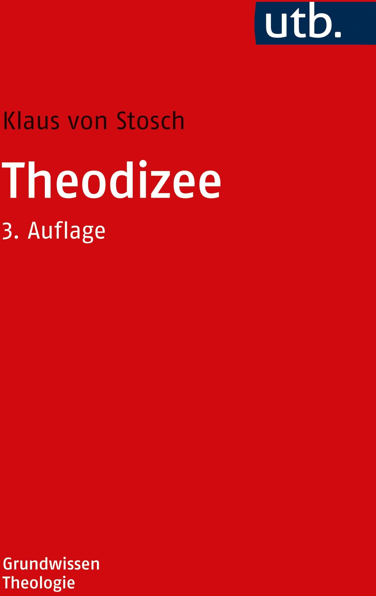 Klaus von Stosch - Theodizee (Grundwissen Theologie) - Preis vom 11.10.2026 03:10:56 h