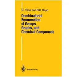 Combinatorial Enumeration of Groups, Graphs, and Chemical Compounds, Fachbücher von Georg Polya, R. C. Read