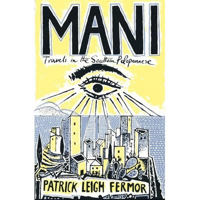 Mani, Taschenbuch von Patrick Leigh Fermor, Hodder And Stoughton, 978-0-7195-6691-2