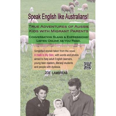 Speak English like Australians! (Listen on YouTube), Taschenbuch von Zoe Lambreas, ZR Enterprises, 978-0-9946333-0-9
