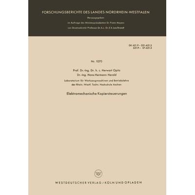 Elektromechanische Kopiersteuerungen, Taschenbuch von Herwart Opitz, VS Verlag für Sozialwissenschaften, 978-3-663-03605-0