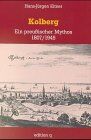 Hans-Jürgen Eitner - Kolberg. Ein preußischer Mythos 1807/1945 - Preis vom 10.10.2026 11:48:34 h