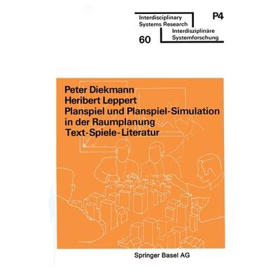 Planspiel und Planspiel-Simulation in der Raumplanung, Taschenbuch von Diekmann,Leppert, Springer Basel, 978-3-7643-1045-5