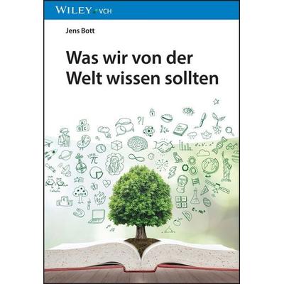 Was wir von der Welt wissen sollten, Taschenbuch von Jens Bott, Wiley-VCH, 978-3-527-35361-3
