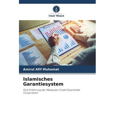 Islamisches Garantiesystem, Taschenbuch von Amirul Afif Muhamat, Verlag Unser Wissen, 978-620-3-49048-0