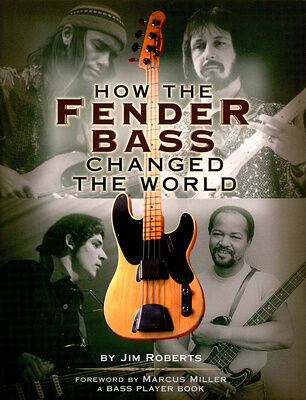 Backbeat Books How The Fender Bass Changed