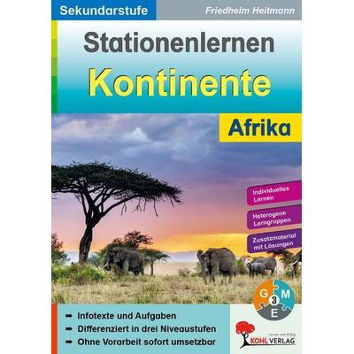 Stationenlernen Kontinente / Afrika, Taschenbuch von Friedhelm Heitmann, KOHL VERLAG Der Verlag mit dem Baum, 978-3-692-57026-6