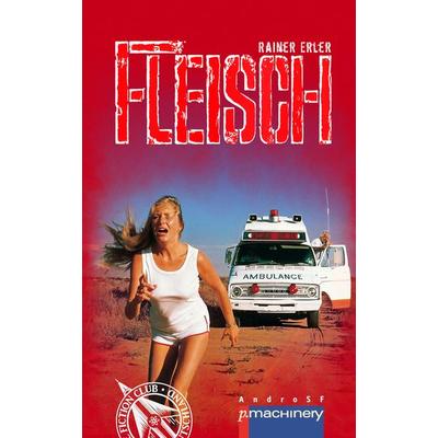 FLEISCH, Taschenbuch von Rainer Erler, P.machinery, 978-3-95765-392-5
